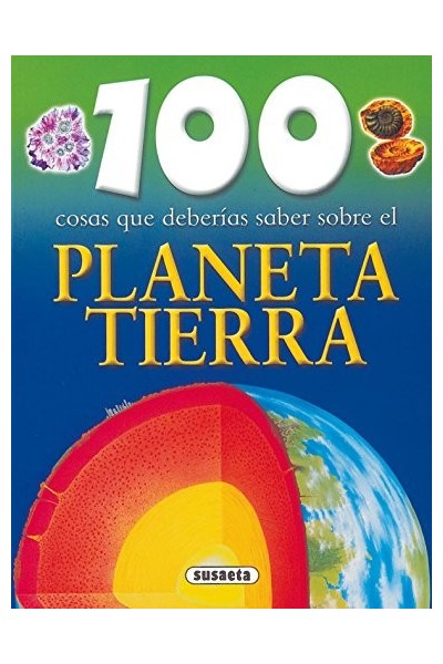 100 cosas que deberías saber sobre el Planeta Tierra